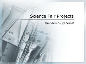 Science Fair Projects Dyer Junior High School Statement