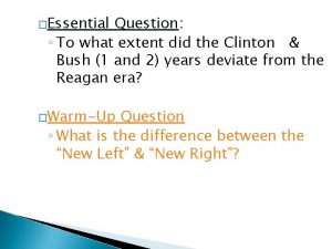 Essential Question Question To what extent did the