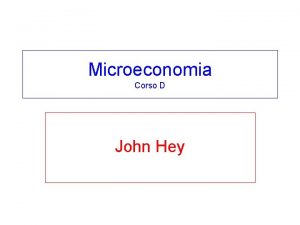 Microeconomia Corso D John Hey Parte 4 INEFFICIENZE