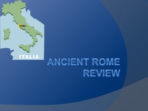 ANCIENT ROME REVIEW Rise of Rome Conquered Greece