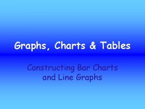 Graphs Charts Tables Constructing Bar Charts and Line