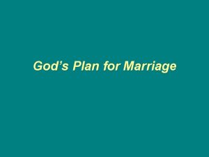 Gods Plan for Marriage We need Gods help