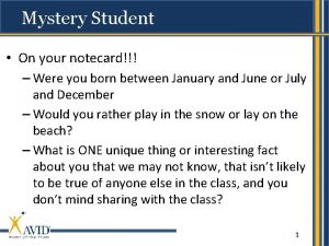 Mystery Student On your notecard Were you born