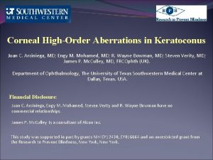 Corneal HighOrder Aberrations in Keratoconus Juan C Arciniega