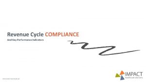 Revenue Cycle COMPLIANCE And Key Performance Indicators WWW