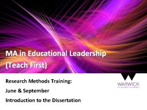 MA in Educational Leadership Teach First Research Methods