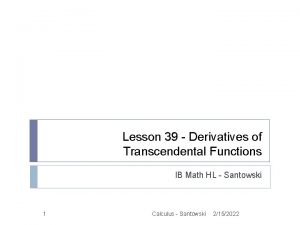 Lesson 39 Derivatives of Transcendental Functions IB Math