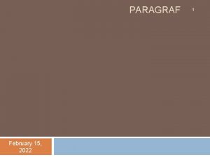 PARAGRAF February 15 2022 1 n Paragraf adalah