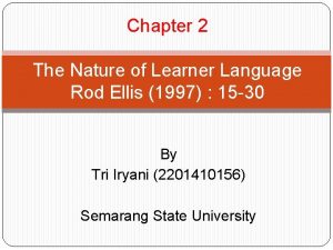 Chapter 2 The Nature of Learner Language Rod