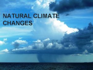NATURAL CLIMATE CHANGES Instructions Label page Natural Climate