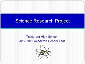 Science Research Project Tuscarora High School 2012 2013
