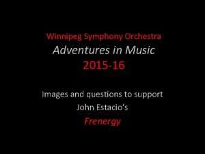 Winnipeg Symphony Orchestra Adventures in Music 2015 16