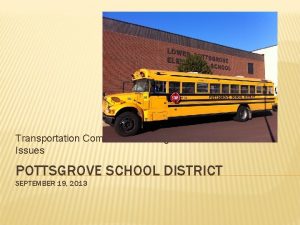 Transportation Committee Meeting NonPublic School Issues POTTSGROVE SCHOOL