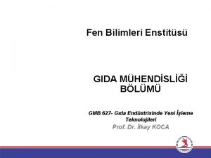 Fen Bilimleri Enstits GIDA MHENDSL BLM GMB 627