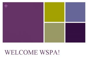 WELCOME WSPA Kersti joined WSPA in 2010 as