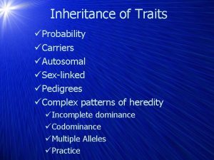 Inheritance of Traits Probability Carriers Autosomal Sexlinked Pedigrees