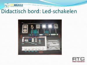 Didactisch bord Ledschakelen Oefening 1 LED schakelen armatuur