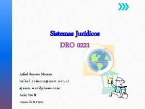 Sistemas Jurdicos DRO 0221 Rafael Romero Moreno rafael