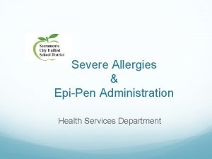 Severe Allergies EpiPen Administration Health Services Department Presentation