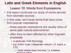 Latin and Greek Elements in English Lesson 10