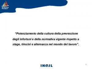 Potenziamento della cultura della prevenzione degli infortuni e