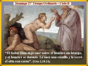 Domingo 27 Tiempo Ordinario Ciclo B El Seor