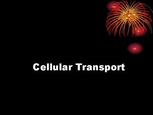 Cellular Transport Cellular Transport I General A Definition