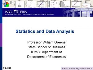 Statistics and Data Analysis Professor William Greene Stern