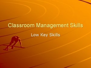 Classroom Management Skills Low Key Skills Classroom Management