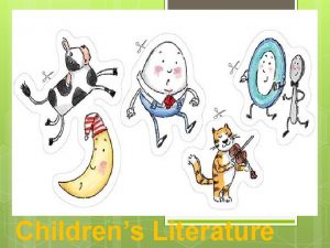 Childrens Literature Childrens Literature Why To Study Childrens