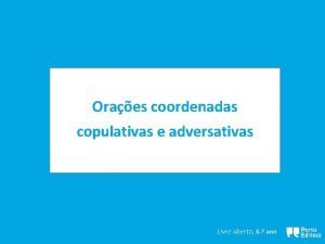 Oraes coordenadas copulativas e adversativas Livro aberto 6