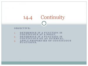 14 4 Continuity OBJECTIVE 1 2 3 DETERMINE