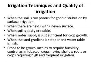 Irrigation Techniques and Quality of irrigation When the