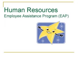 Human Resources Employee Assistance Program EAP EAP Services