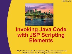 2005 Marty Hall Invoking Java Code with JSP