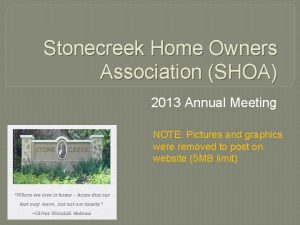 Stonecreek Home Owners Association SHOA 2013 Annual Meeting