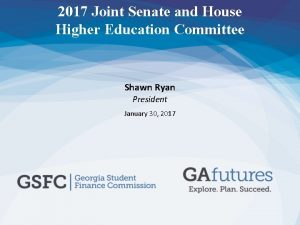 2017 Joint Senate and House Higher Education Committee