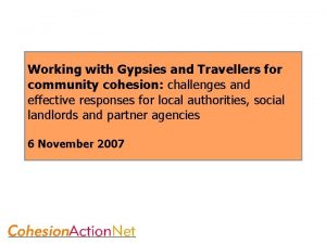 Working with Gypsies and Travellers for community cohesion
