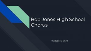 Bob Jones High School Chorus Introduction to Chorus