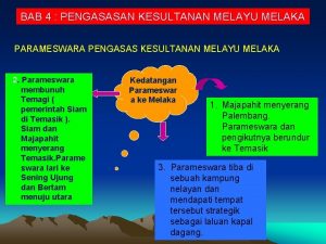 BAB 4 PENGASASAN KESULTANAN MELAYU MELAKA PARAMESWARA PENGASAS