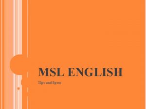 MSL ENGLISH Tips and Specs THE TEST 120