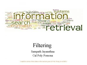 Filtering Sampath Jayarathna Cal Poly Pomona Credit for