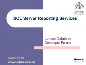 SQL Server Reporting Services London Database Developer Forum