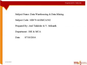Subject Name Data Warehousing Data Mining Subject Code
