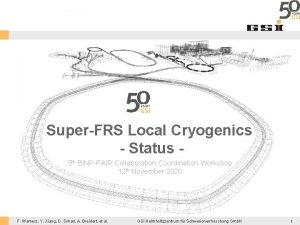 SuperFRS Local Cryogenics Status 5 th BINPFAIR Collaboration