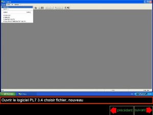 Ouvrir le logiciel PL 7 3 4 choisir