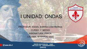 I UNIDAD ONDAS PROFESOR ANGEL BARRIA CONTRERAS CURSO