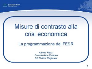 Misure di contrasto alla crisi economica La programmazione