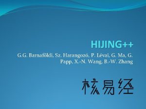 HIJING G G Barnafldi Sz Harangoz P Lvai