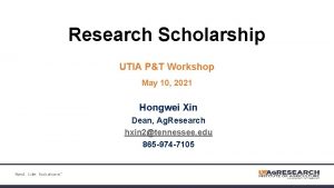 Research Scholarship UTIA PT Workshop May 10 2021